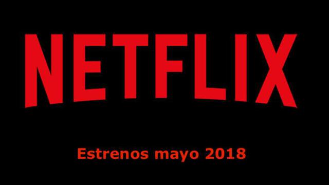 Estos son los estrenos más esperado del mes de mayo en Netflix.
