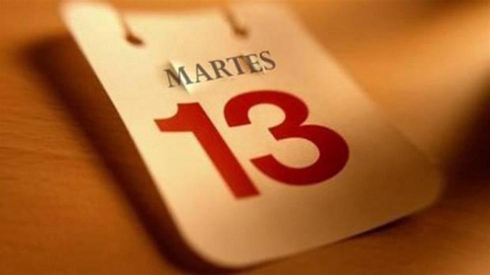 Martes 13 es una fecha supersticiosa y de mala suerte.